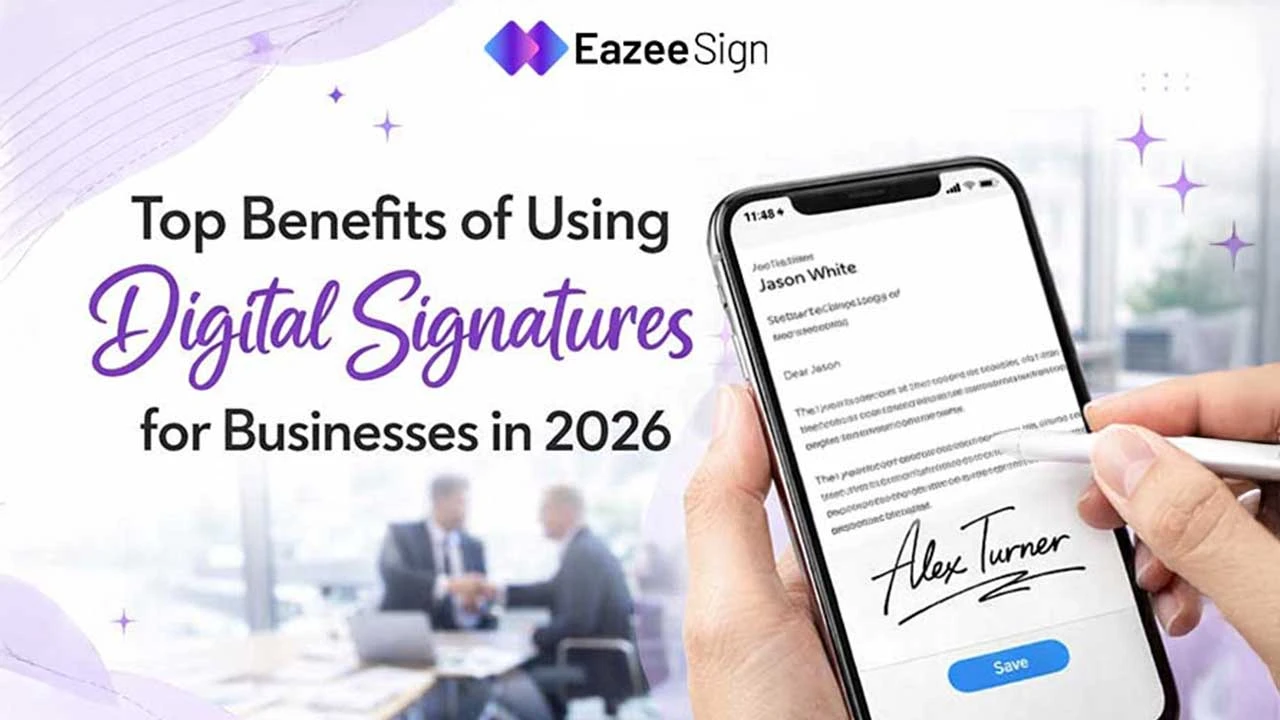 Top Benefits of Using Digital Signatures for Businesses in 2026