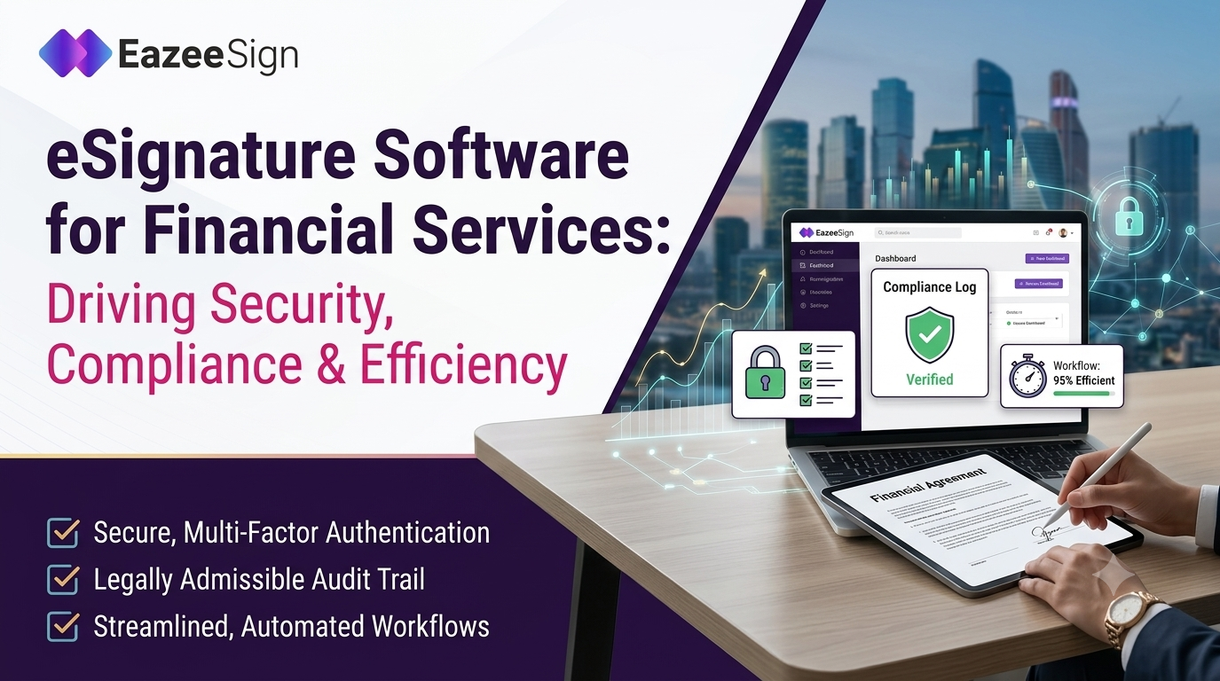 eSignature Software for Financial Services: Driving Security, Compliance & Efficiency